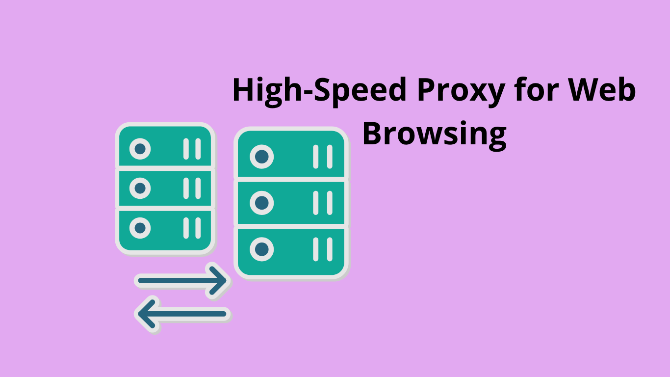High-Speed Proxy for Web Browsing