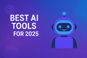 Best AI Tools for 2025