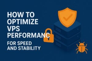 How to Optimize VPS Performance for Speed and Stability