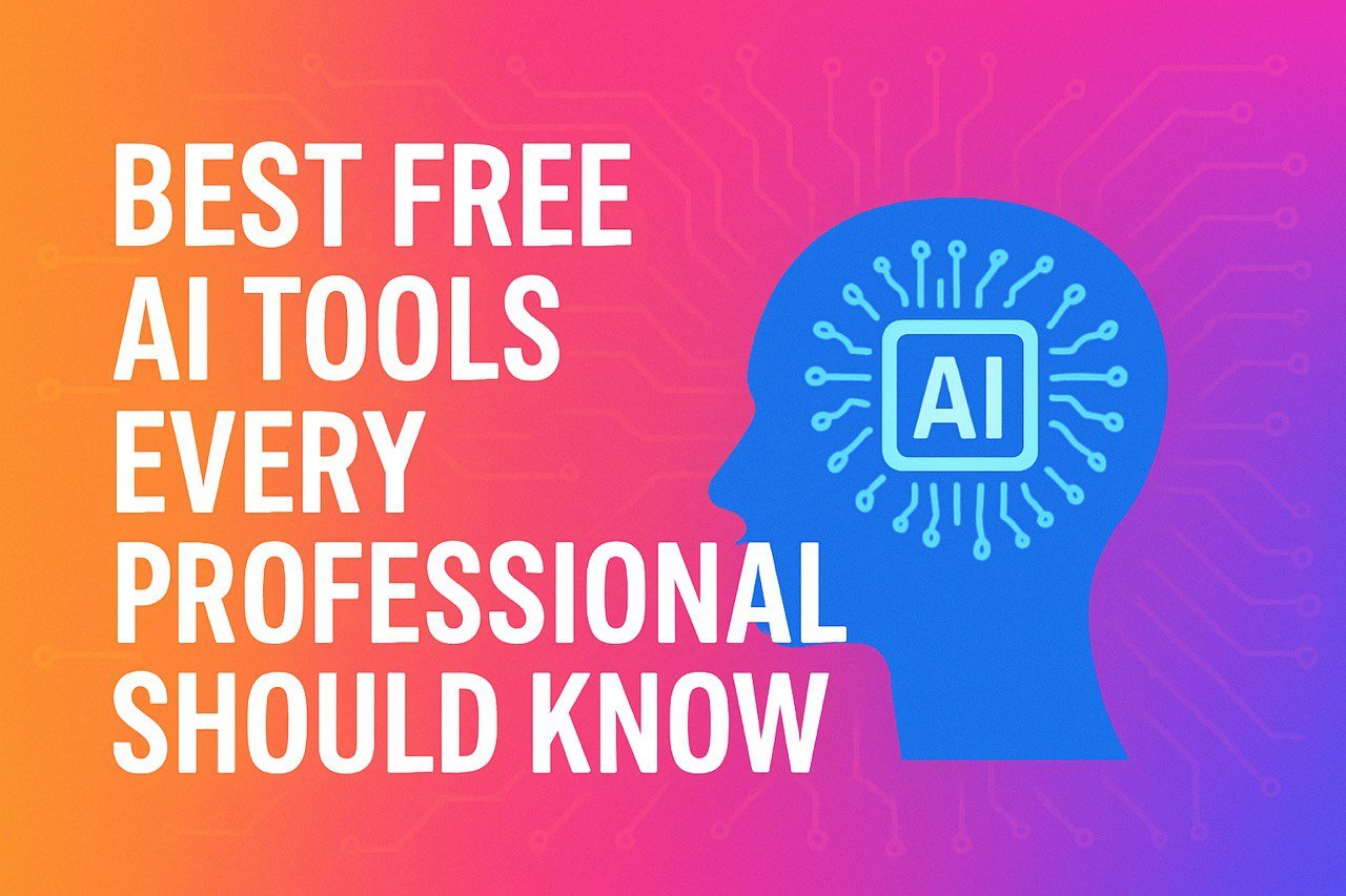 Best Free AI Tools Every Professional Should Know