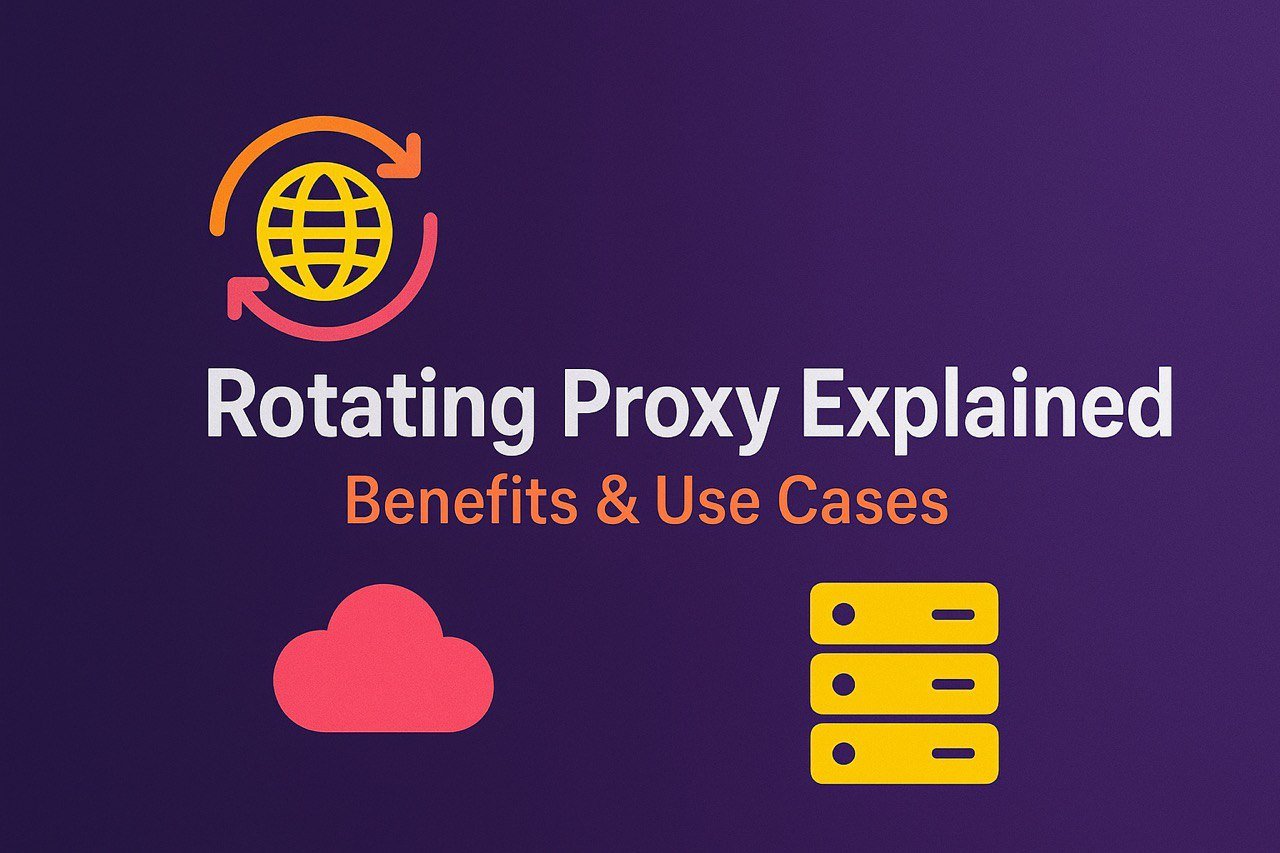 Rotating Proxies Explained
